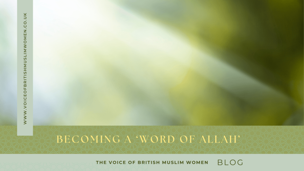 Becoming a ‘Word of&nbsp;Allah’
