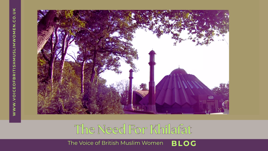 The Need For&nbsp;Khilafat