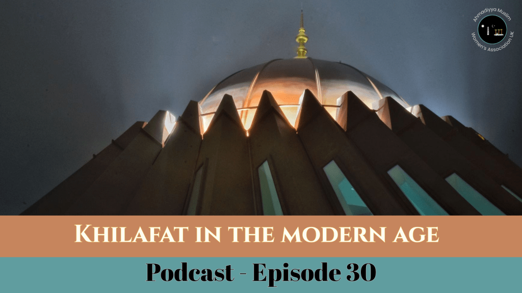 Podcast 30 – Khilafat In The Modern Age
