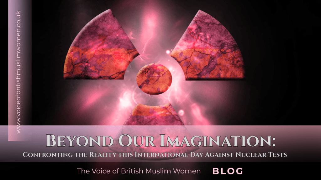 Beyond our Imagination: Confronting the Reality this International Day Against Nuclear Tests. 