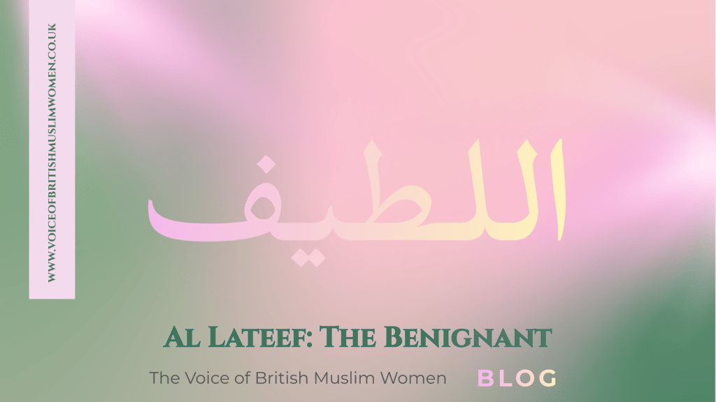 Al Lateef: The Benignant