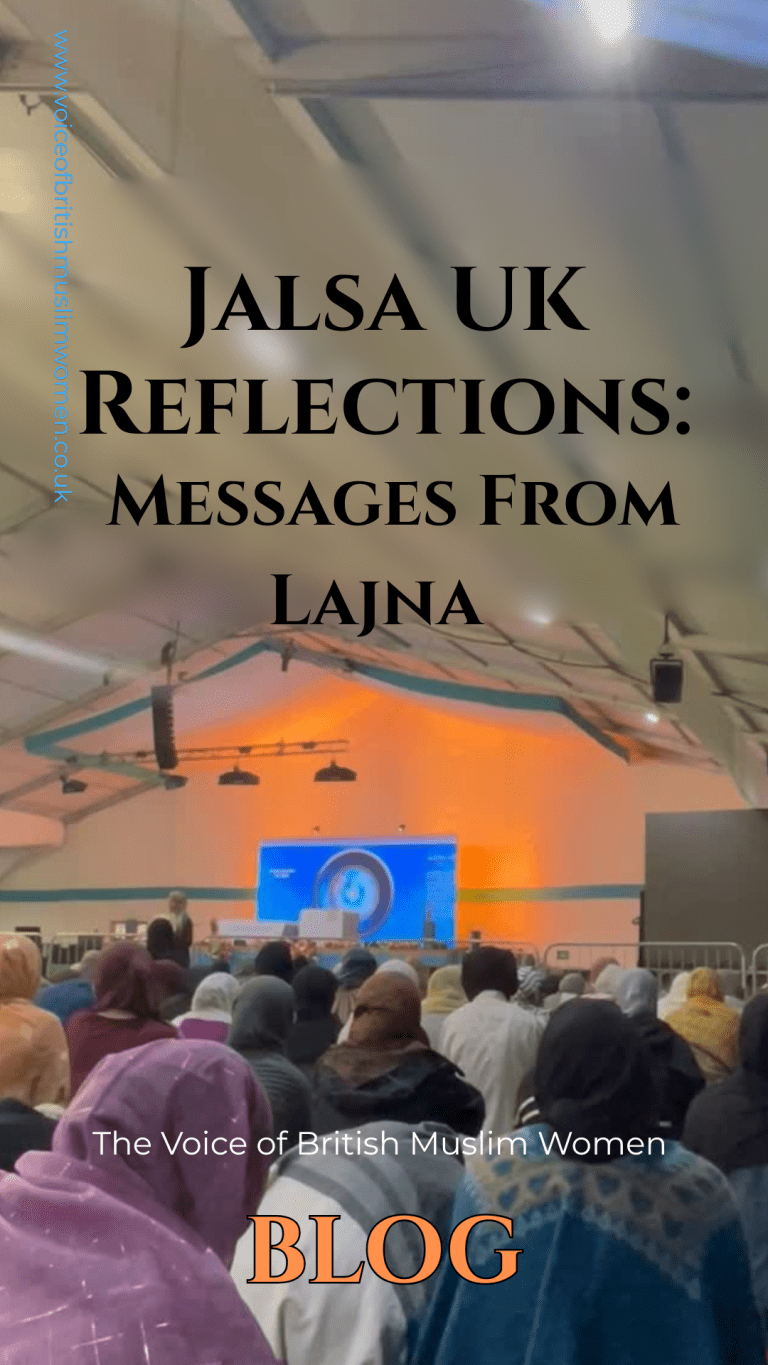 Jalsa UK Reflections: Messages From Lajna – Voice of British Muslim Women